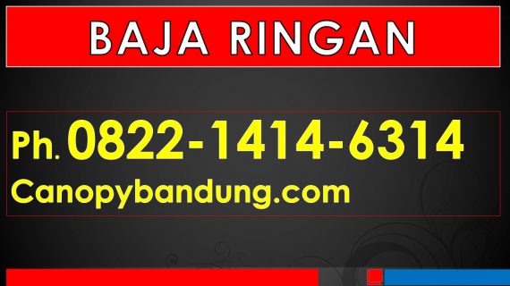 Atap Baja Ringan di Bandung, Call: 0822-14146314